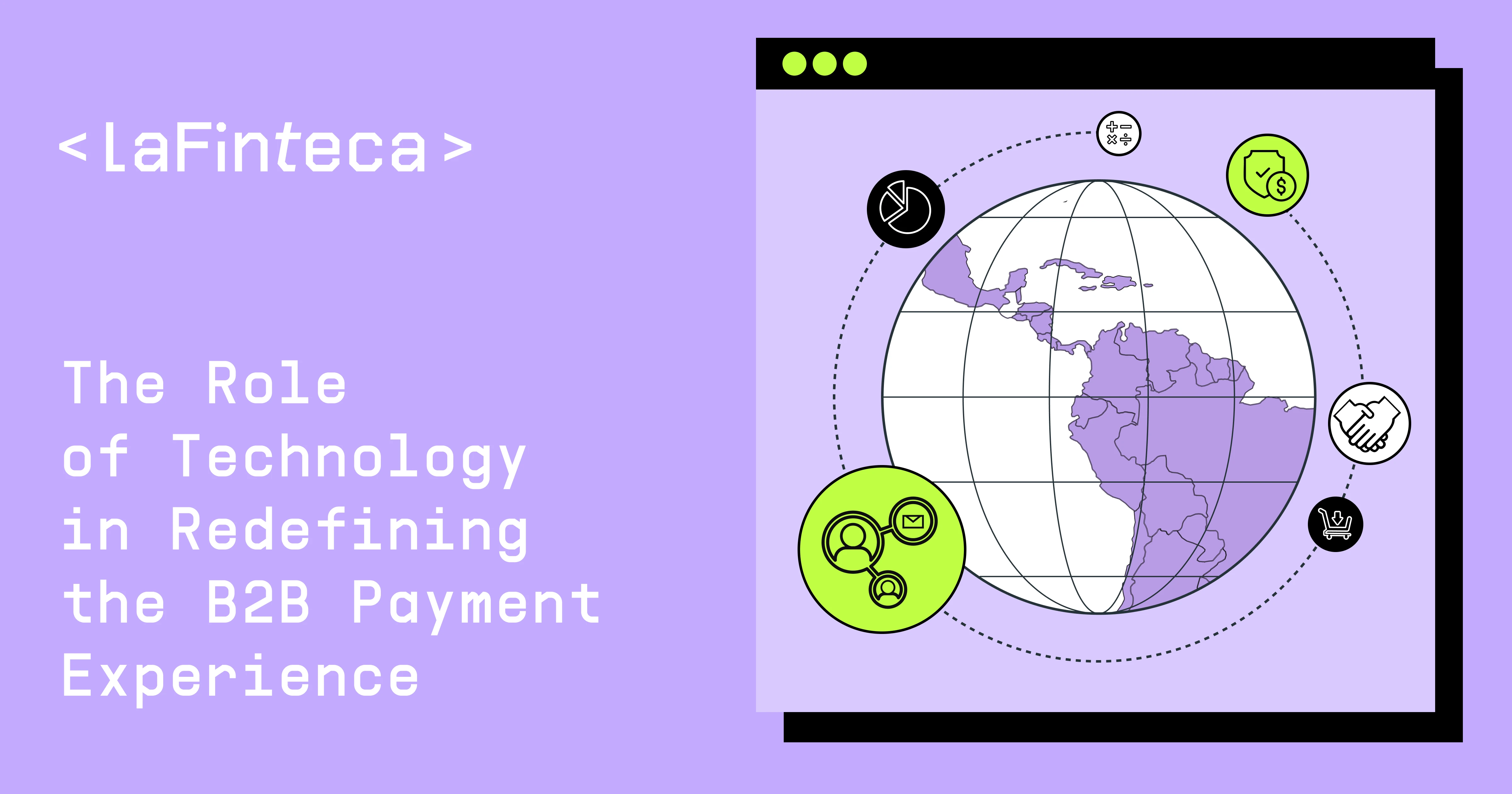 Dmytro Rukin, CEO of LaFinteca: The Role of Technology in Redefining the B2B Payment Experience