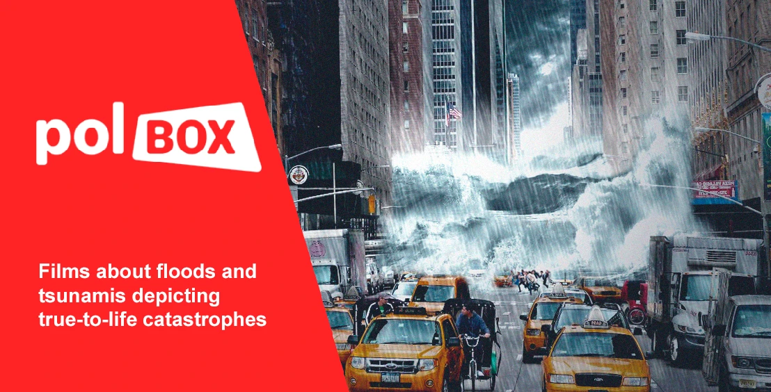 Films about floods and tsunamis that show the power of natural disasters
