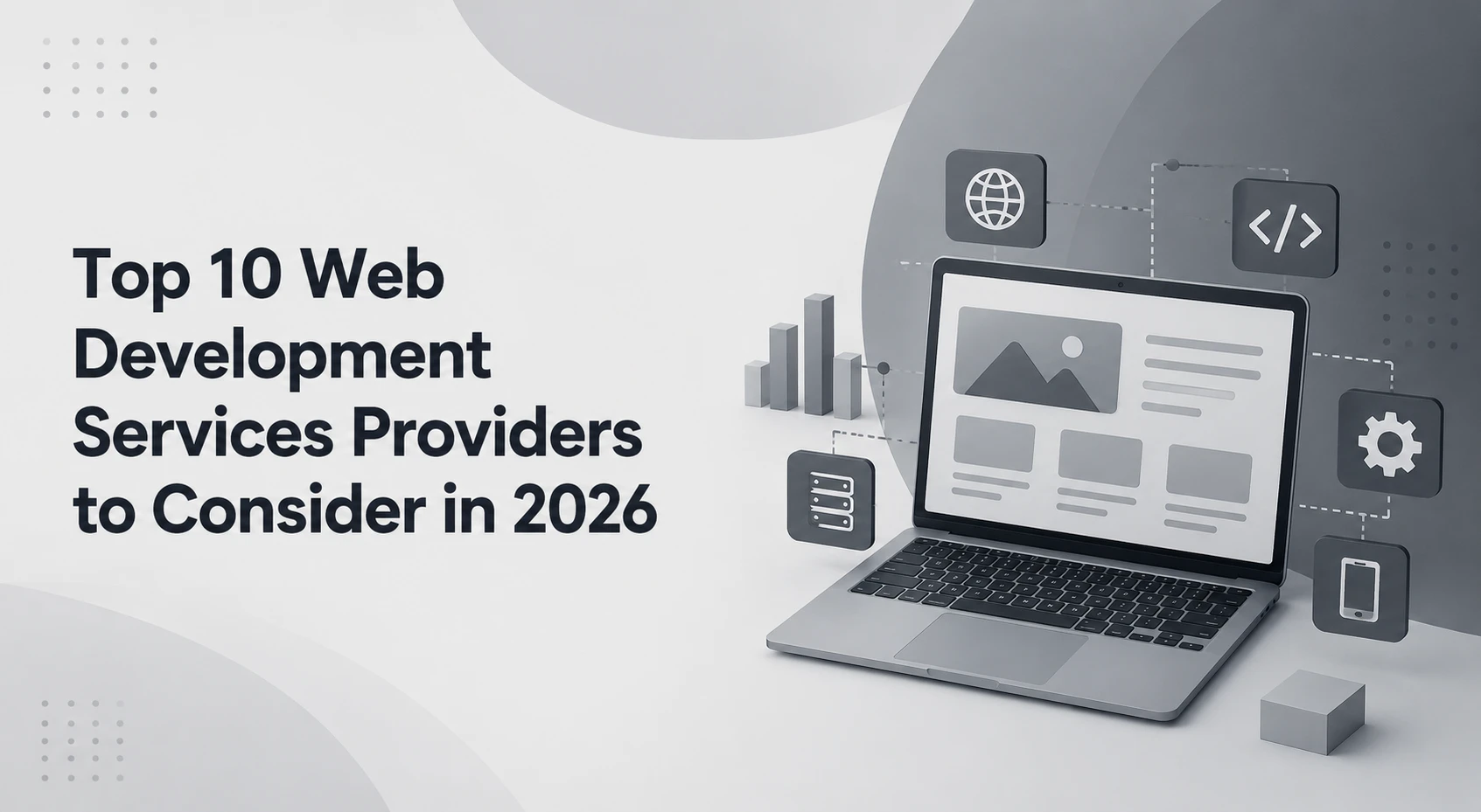 Top 10 Web Development Services Providers to Consider in 2026