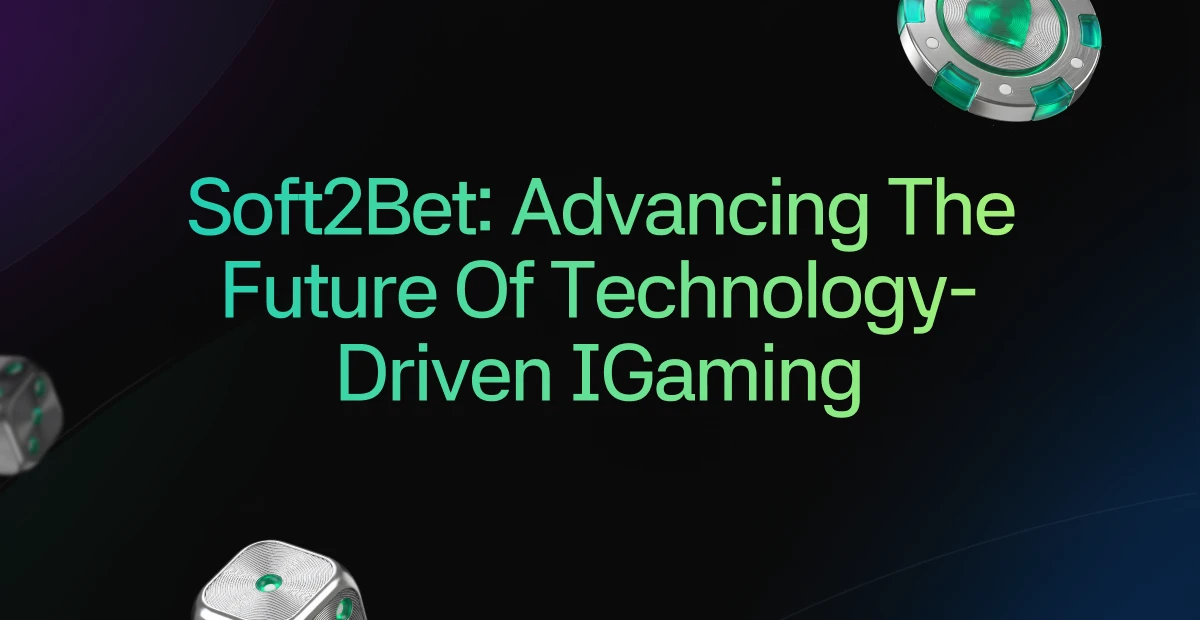 Soft2Bet: Driving Sustainable Innovation and Growth in the Global iGaming Industry
