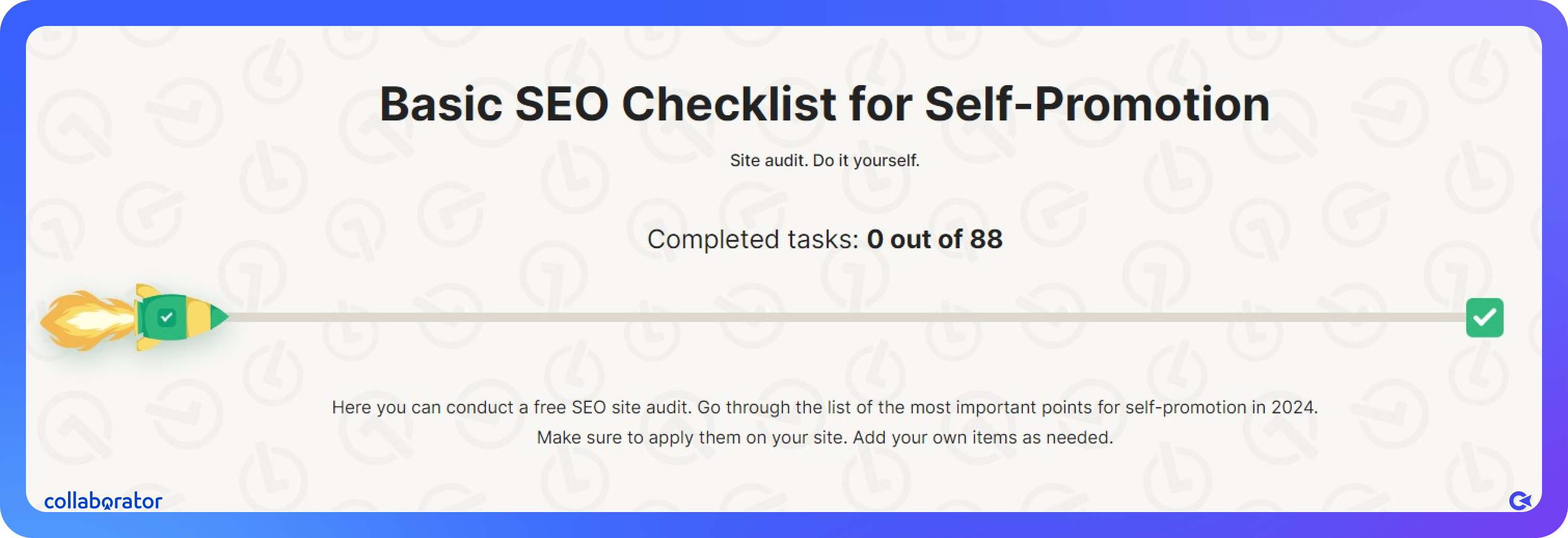 SEO-чекліст — це безкоштовний інструмент Collaborator для виявлення помилок та можливостей просування сайту