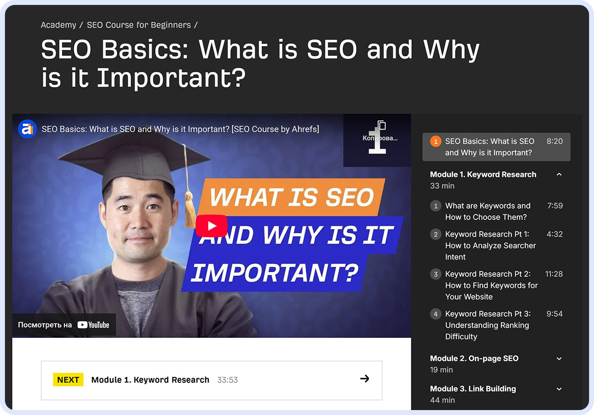 Ahrefs Academy SEO Basics course page featuring an introductory video on what SEO is and why it’s important, with modules for keyword research, on-page SEO, and link building
